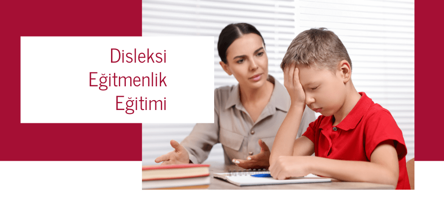 Disleksi Eğitmenlik Eğitimi 