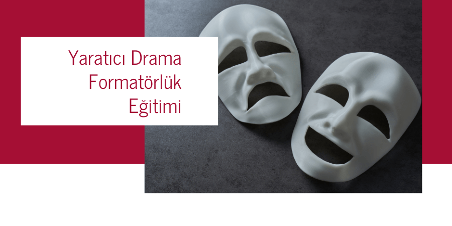 Yaratıcı Drama Formatörlük Eğitimi