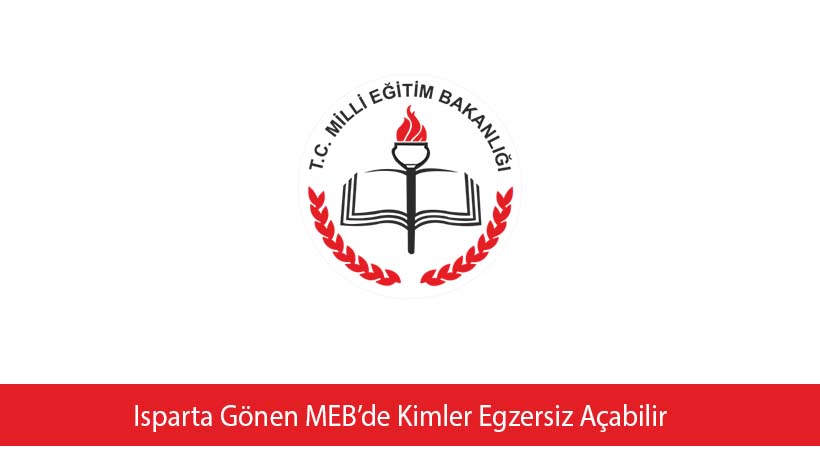 Isparta Gönen MEB’de Kimler Egzersiz Açabilir